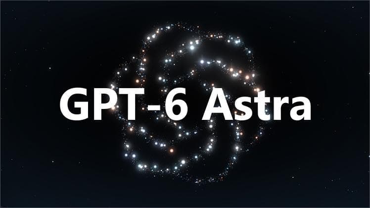 OpenAI 发布 GPT-6 Astra：从模型能力跃迁到端到端工作执行封面图